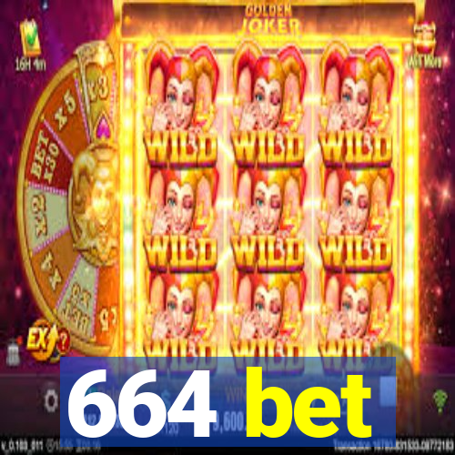 664 bet